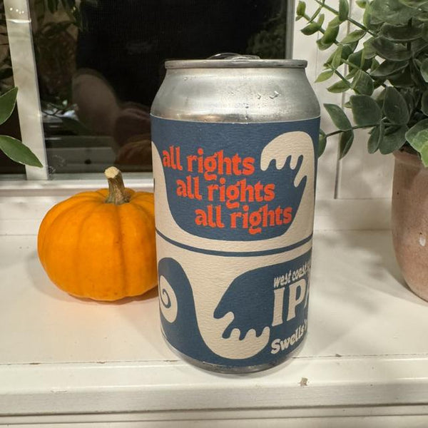 Swells’a All Rights, All Rights, All Rights, IPA